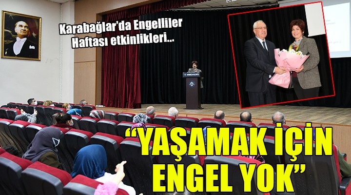 Karabağlar da  Yaşamak için engel yok  etkinliği