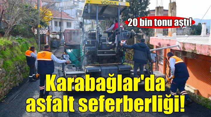 Karabağlar da asfalt seferberliği!