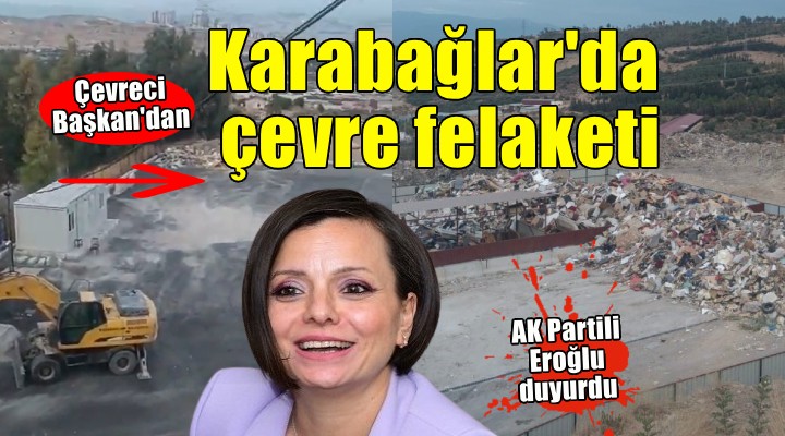 Karabağlar da çevreci başkandan çevre felaketi!