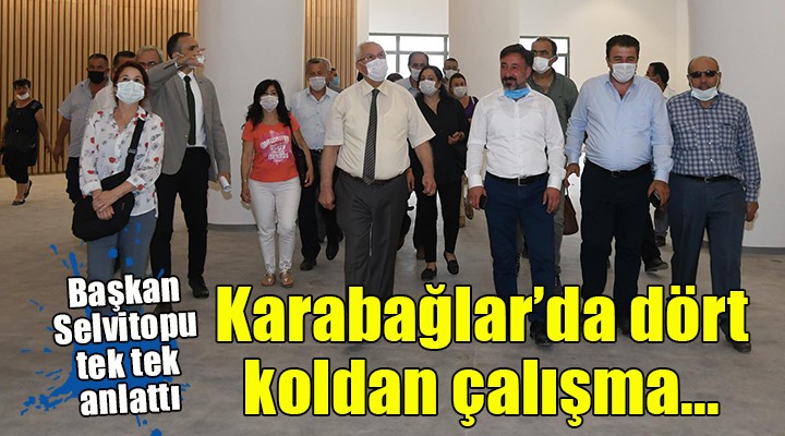 Karabağlar da dört koldan çalışma...