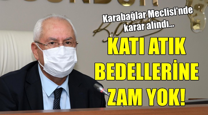 Karabağlar da katı atık bedellerine zam yok