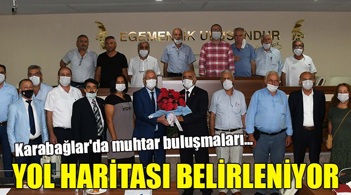 Karabağlar da muhtar buluşmaları... YOL HARİTASI BELİRLENİYOR