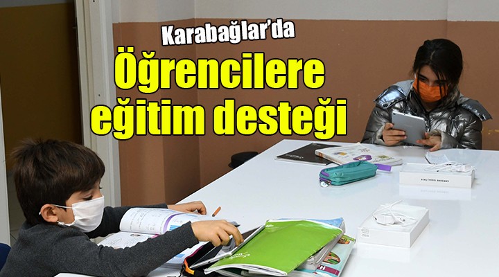 Karabağlar da öğrencilere eğitim desteği