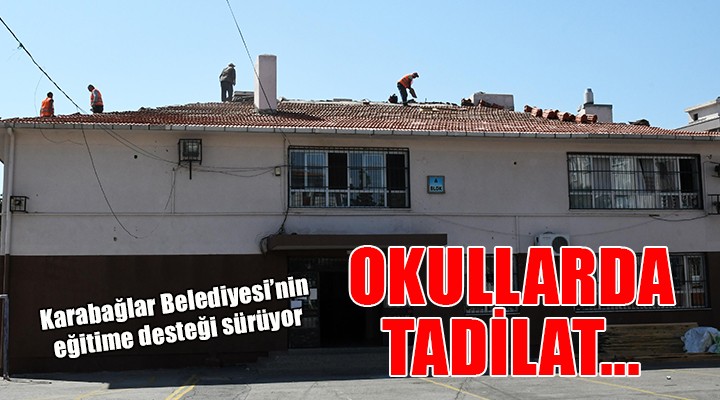 Karabağlar da okullara kapsamlı onarım