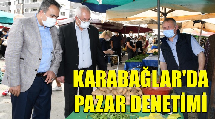 Karabağlar da pazar denetimi!