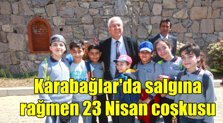 Karabağlar da salgına rağmen 23 Nisan coşkusu..