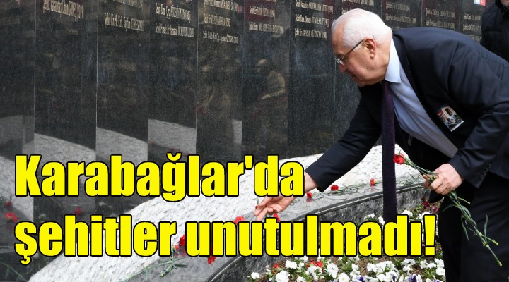 Karabağlar da şehitler unutulmadı!