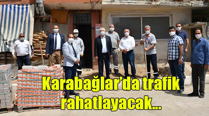 Karabağlar da trafik rahatlayacak