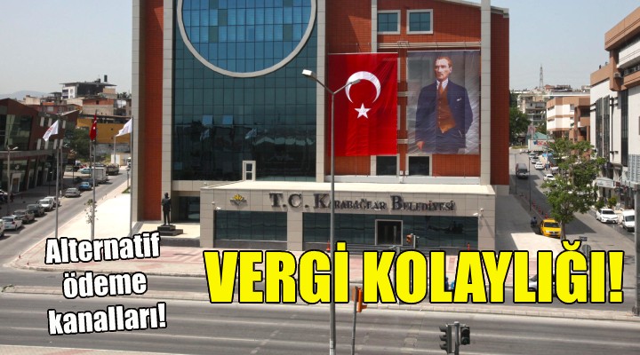 Karabağlar da vergi koılaylığı!