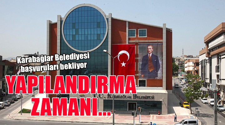 Karabağlar da yapılandırma başvuruları kabul ediliyor