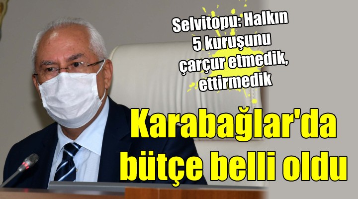 Karabağlar ın bütçesi belli oldu