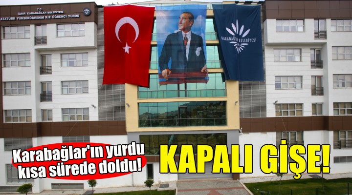 Karabağlar ın yurdu kısa sürede doldu!