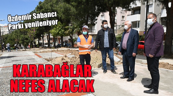 Karabağlar nefes alacak