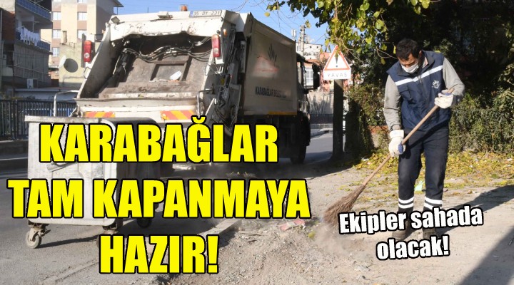 Karabağlar tam kapanmaya hazır!