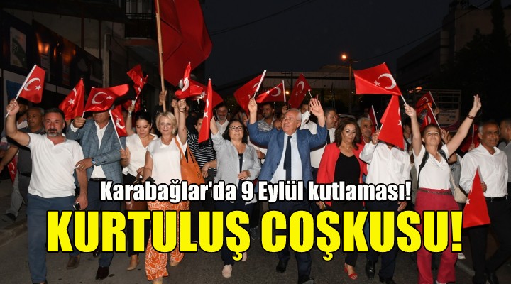 Karabağlar’da Kurtuluşun 100. Yılı Coşkusu!