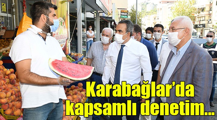 Karabağlar’da kapsamlı denetim