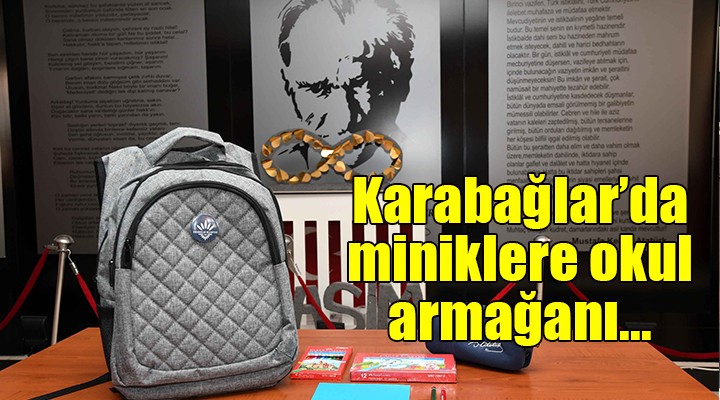 Karabağlar’da miniklere okul armağanı