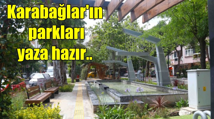 Karabağlar’ın parkları yaza hazır