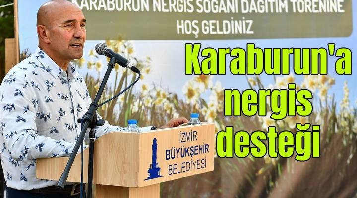 Karaburun a nergis soğanı desteği