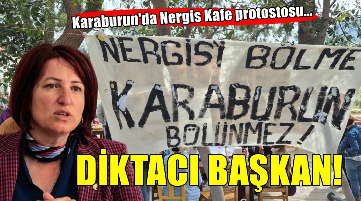 Karaburun'da Nergis Kafe protestosu... ''Diktacı Başkan İlkay Girgin Erdoğan!''