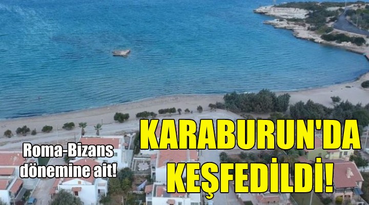 Karaburun da önemli keşif!