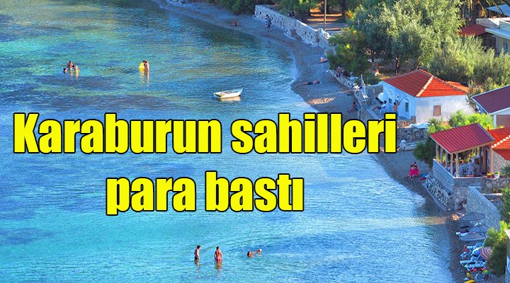 Karaburun da sahiller para bastı!