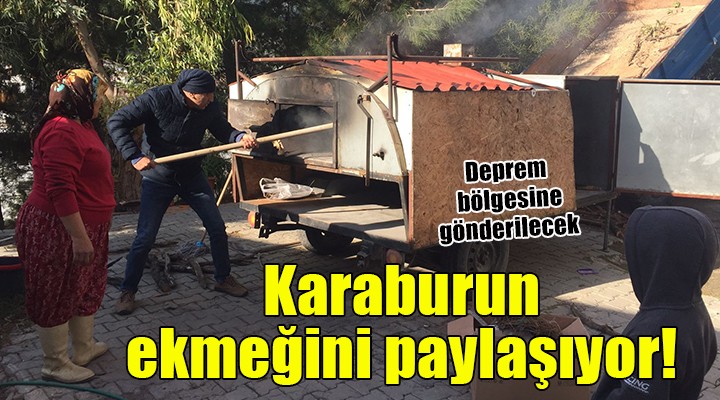 Karaburun ekmeğini paylaşıyor...