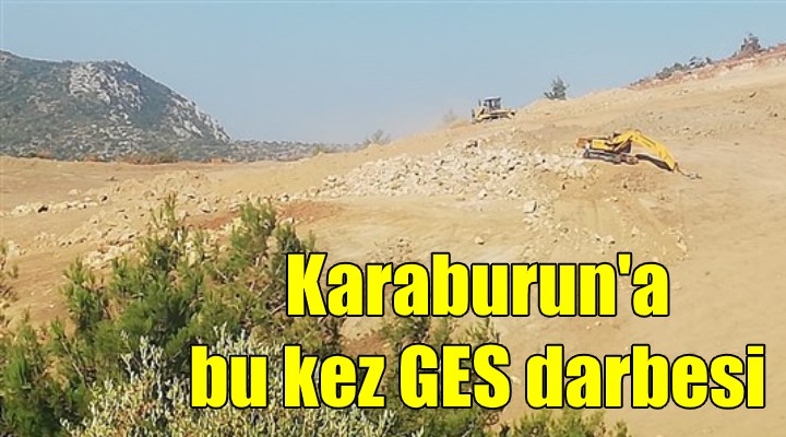 Karaburun’a bu kez de GES darbesi!