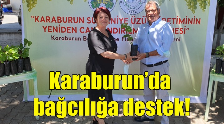 Karaburun’da bağcılığa destek!