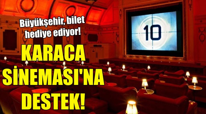 Karaca Sineması’na destek!