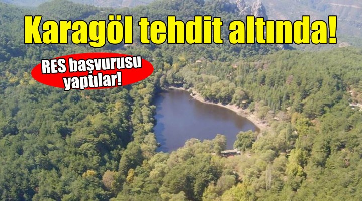 Karagöl de RES tehdidi!