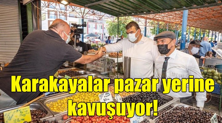 Karakayalar pazar yerine kavuşuyor!