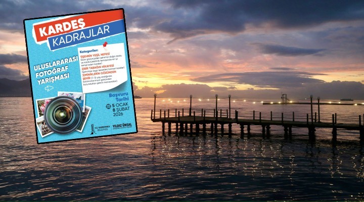 Kardeş Kadrajlar Uluslararası Fotoğraf Yarışması’na son başvuru 8 Şubat