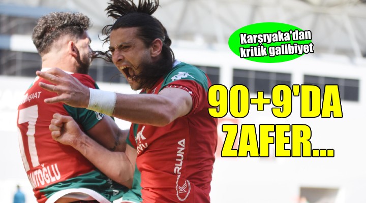 Karşıyaka 90+9 da güldü...