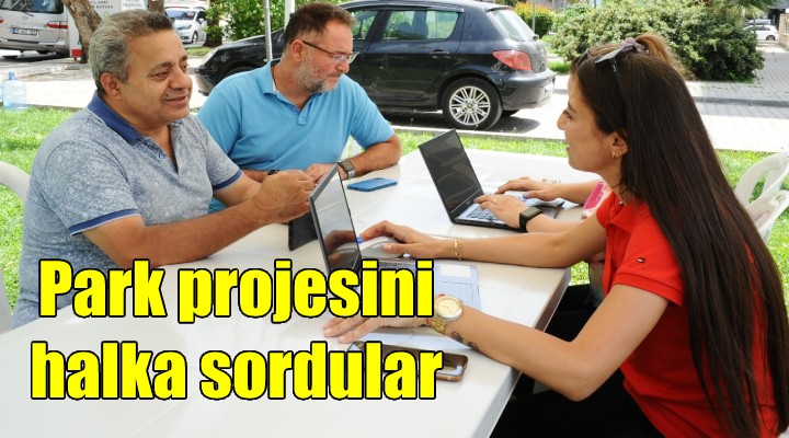 Karşıyaka Belediyesi yapılacak parkın projesini halka sordu