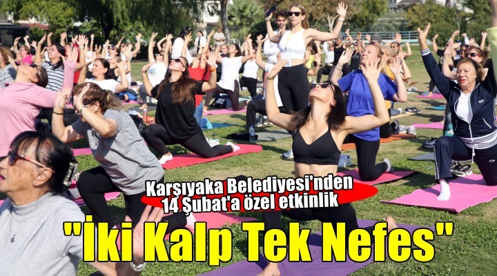 Karşıyaka Belediyesi’nden 14 Şubat’a özel yoga etkinliği