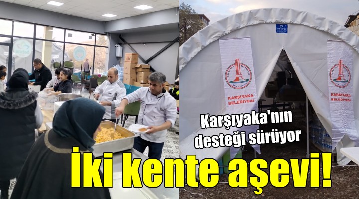 Karşıyaka Belediyesi’nden iki afet kentine aşevi