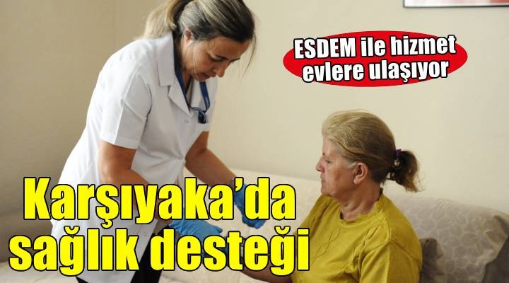 Karşıyaka Belediyesi’nden sağlıkta güçlü destek