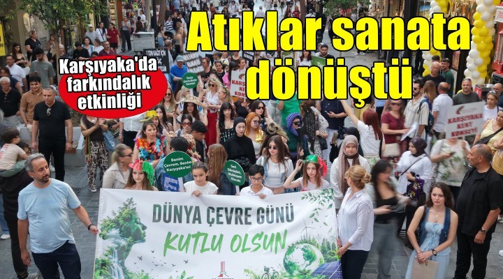 Karşıyaka ‘Dünya Çevre Günü’nü farkındalık etkinlikleriyle kutladı