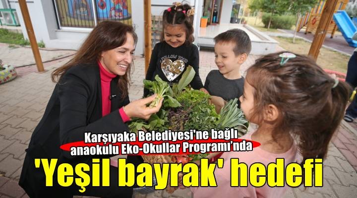 Karşıyaka ‘Yeşil Bayrak’ yolunda