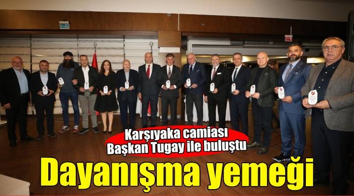 Karşıyaka camiasını Başkan Tugay buluşturdu