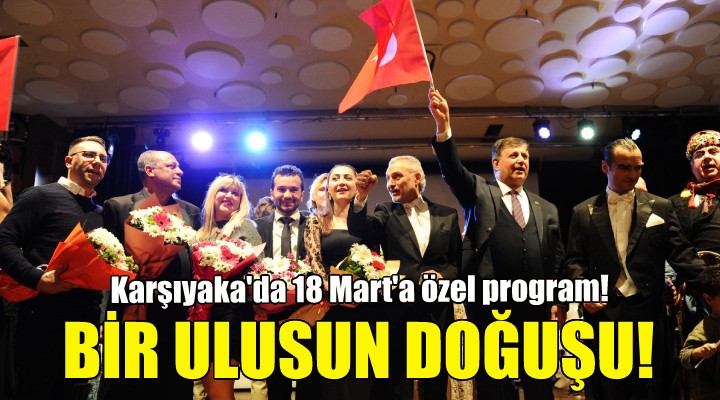 Karşıyaka da 18 Mart a özel program!