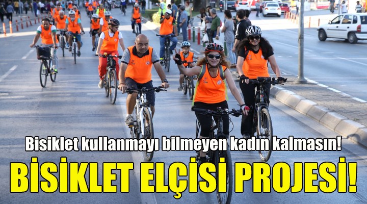 Karşıyaka da Bisiklet Elçisi projesi!