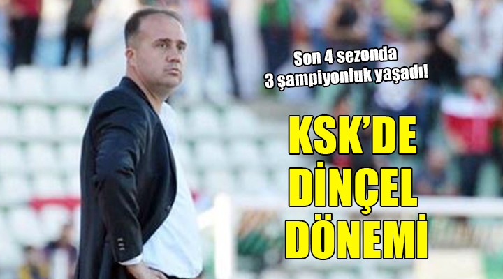 Karşıyaka da Dinçel dönemi...