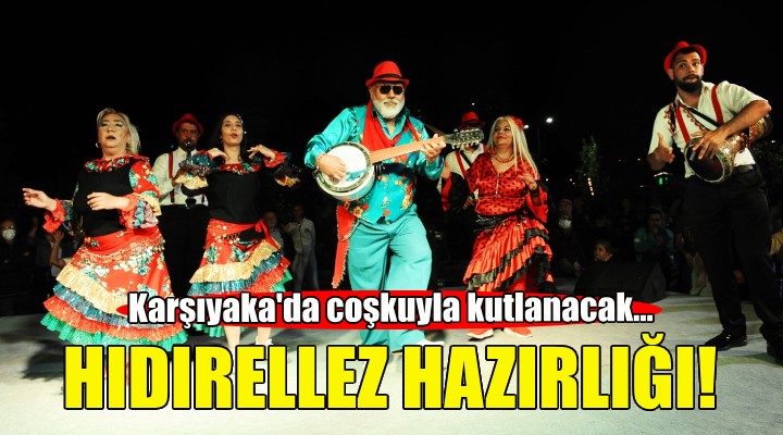 Karşıyaka da Hıdırellez hazırlığı!