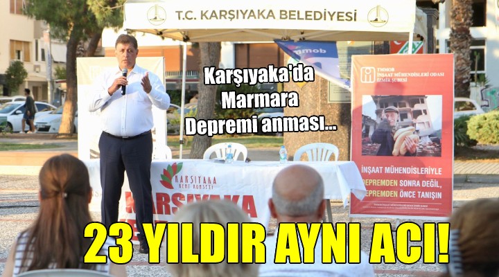 Karşıyaka da Marmara Depremi anması...