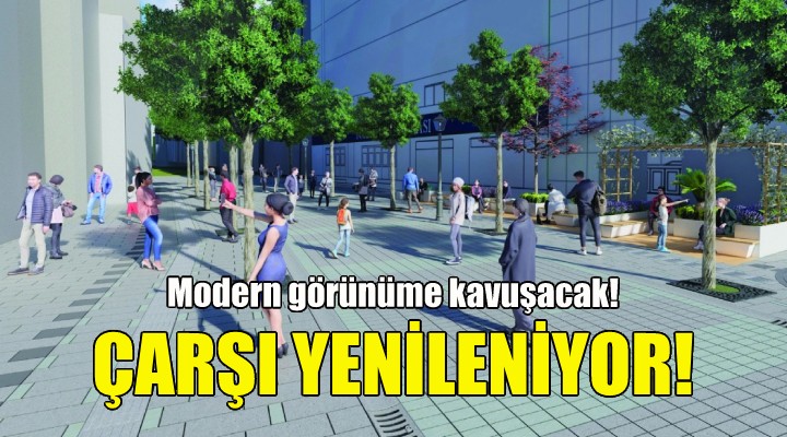 Karşıyaka da çarşı yenileniyor!