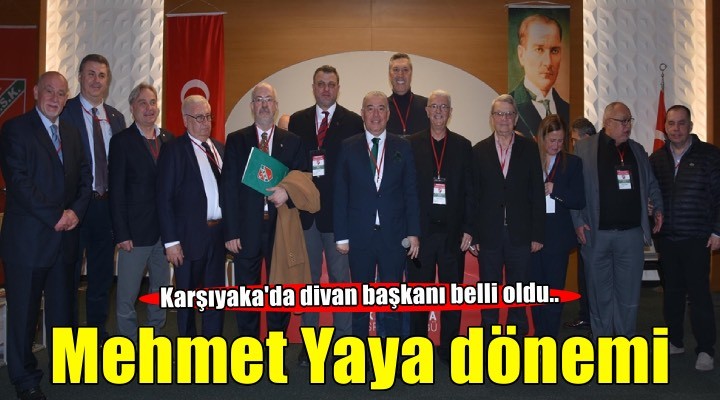 Karşıyaka da divanda Mehmet Yaya dönemi