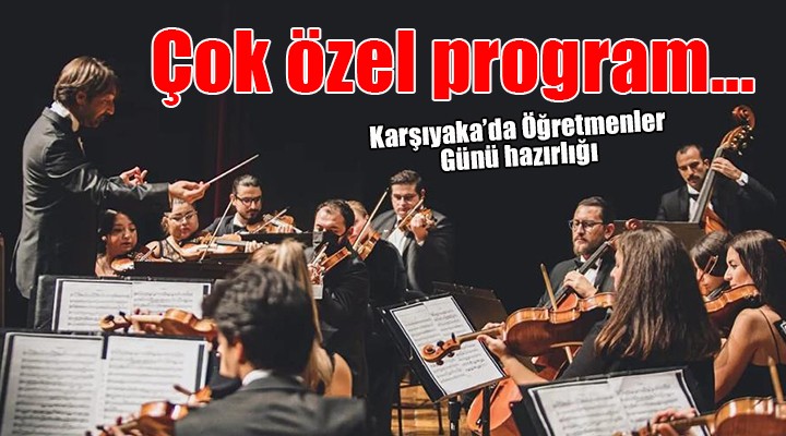 Karşıyaka da dopdolu  Öğretmenler Günü  programı...