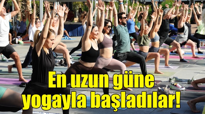 Karşıyaka da en uzun güne yoga ile başladılar!